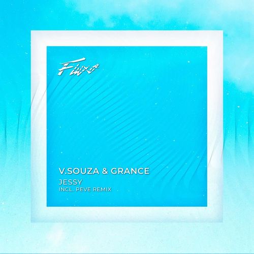 V.Souza & Grance (BR) - Jessy [FLX158]